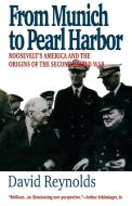 From Munich to Pearl Harbor di David Reynolds edito da Ivan R. Dee Publisher