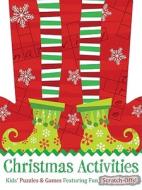 Christmas Activities: Kids' Puzzles & Games Featuring Fun Scratch-Offs! edito da BARBOUR PUBL INC