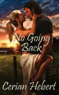 No Going Back di Cerian Hebert edito da Soul Mate Publishing