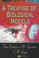 Treatise of Biological Models edito da Nova Science Publishers Inc