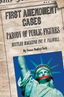 Parody of Public Figures: Hustler Magazine Inc. V. Falwell di Susan Dudley Gold edito da Cavendish Square Publishing