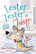 Lester Zester is Lost! di Mark Dantzler edito da Orange Hat Publishing