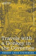 Travels with a Donkey in the Cévennes di Robert Louis Stevenson edito da Cosimo Classics
