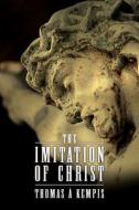 The Imitation Of Christ di Thomas a Kempis edito da G&D Media
