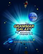 Grammar Galaxy: Blue Star: Adventures in Language Arts di Melanie Wilson edito da LIGHTNING SOURCE INC