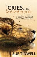 Cries of the Savanna di Sue Tidwell edito da Circle T Publishing