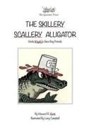SKILLERY SCALLERY ALLIGATOR di Howard R. Garis edito da INDEPENDENTLY PUBLISHED