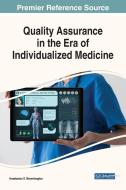 Quality Assurance in the Era of Individualized Medicine edito da Medical Information Science Reference