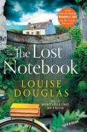 The Lost Notebook di Louise Douglas edito da BOLDWOOD BOOKS LTD