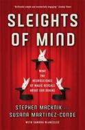 Sleights of Mind di Stephen L. Macknik, Susana Martinez-Conde, Sandra Blakeslee edito da Profile Books Ltd