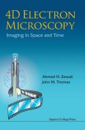 4d Electron Microscopy: Imaging In Space And Time di John M. Thomas, Ahmed H. Zewail edito da Imperial College Press
