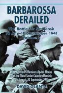 Barbarossa Derailed. Volume 2: The German Offensives on the Flanks and the Third Soviet Counteroffensive, 25 August-10 S di David M. Glantz edito da HELION & CO