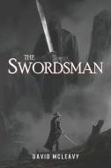The Swordsman di McLeavy David McLeavy edito da Montag Press