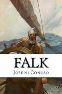 Falk di Joseph Conrad edito da Createspace Independent Publishing Platform