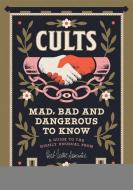 Cults! Mad, Bad And Dangerous To Know di Kim Cooper edito da Herb Lester Associates Ltd