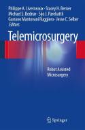 Telemicrosurgery di Philippe A. Liverneaux edito da Springer Editions