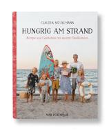 Hungrig am Strand - Rezepte und Geschichten von unseren Familienreisen di Claudia Schaumann edito da Wasfürmich