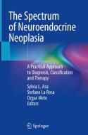 The Spectrum of Neuroendocrine Neoplasia edito da Springer International Publishing