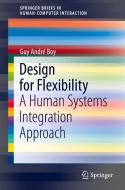 Design for Flexibility di Guy André Boy edito da Springer International Publishing