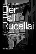 Der Fall Rucellai di Günther Fischer edito da Birkhäuser Verlag GmbH