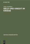 Geld Und Kredit Im Kriege di Julius Steinberg edito da Walter de Gruyter