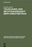 Täuschung und Rechtswidrigkeit beim Kreditbetrug di Paul Burchardt edito da De Gruyter