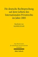 Die Deutsche Rechtsprechung Auf Dem Gebiete Des Internationalen Privatrechts: Im Jahre 2005 edito da Mohr Siebeck