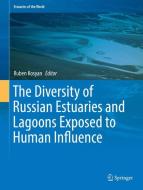 The Diversity of Russian Estuaries and Lagoons Exposed to Human Influence edito da Springer International Publishing
