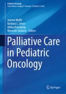 Palliative Care in Pediatric Oncology edito da Springer-Verlag GmbH