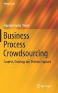 Business Process Crowdsourcing di Nguyen Hoang Thuan edito da Springer International Publishing