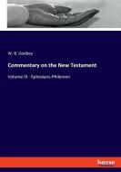 Commentary on the New Testament di W. B. Godbey edito da hansebooks