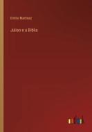 Juliao e a Biblia di Emilio Martinez edito da Outlook Verlag