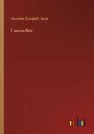 Thomas Reid di Alexander Campbell Fraser edito da Outlook Verlag