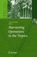 Harvesting Operations in the Tropics edito da Springer Berlin Heidelberg