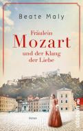 Fräulein Mozart und der Klang der Liebe di Beate Maly edito da Ullstein Taschenbuchvlg.