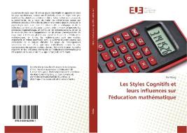 Les Styles Cognitifs et leurs influences sur l'éducation mathématique di Mo Wang edito da Éditions universitaires européennes
