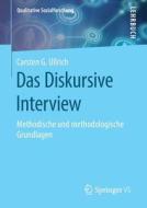 Das Diskursive Interview di Carsten G. Ullrich edito da Springer Fachmedien Wiesbaden