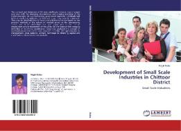 Development of Small Scale Industries in Chittoor District di Ragiri Babu edito da LAP Lambert Academic Publishing