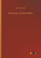 The Border and the Buffalo di John R. Cook edito da Outlook Verlag