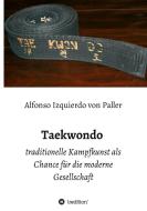 Taekwondo di Alfonso Izquierdo von Paller edito da tredition