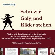 Sehn wir Galg und Räder stehen di Bernhard Weigl edito da Books on Demand