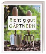 Richtig gut gärtnern di RHS edito da Dorling Kindersley Verlag