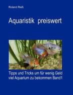 Aquaristik Preiswert di Roland Rie edito da Books On Demand