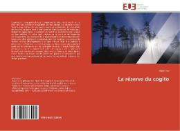 La réserve du cogito di Alain Tirzi edito da Editions universitaires europeennes EUE