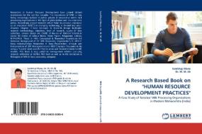 A  Research Based Book on "HUMAN  RESOURCE  DEVELOPMENT  PRACTICES" di Sambhaji Mane, Dr. M. M. Ali edito da LAP Lambert Acad. Publ.