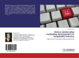 Online relationship marketing development in hospitality industry di Ekaterina Geta edito da LAP Lambert Academic Publishing