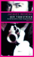 Der Todestrieb di Jacques Mesrine edito da Edition Nautilus