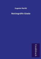 Reichsgräfin Gisela di Eugenie Marlitt edito da Grosdruckbuch Verlag