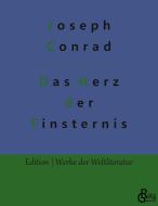 Das Herz der Finsternis di Joseph Conrad edito da Gröls Verlag