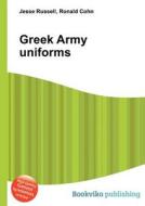 Greek Army Uniforms di Jesse Russell, Ronald Cohn edito da Book on Demand Ltd.